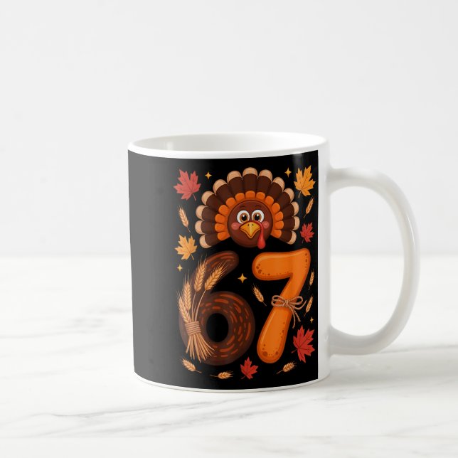 Funny 67 Meme Thanksgiving Turkey Day Fall Humor H Kaffeetasse (Rechts)
