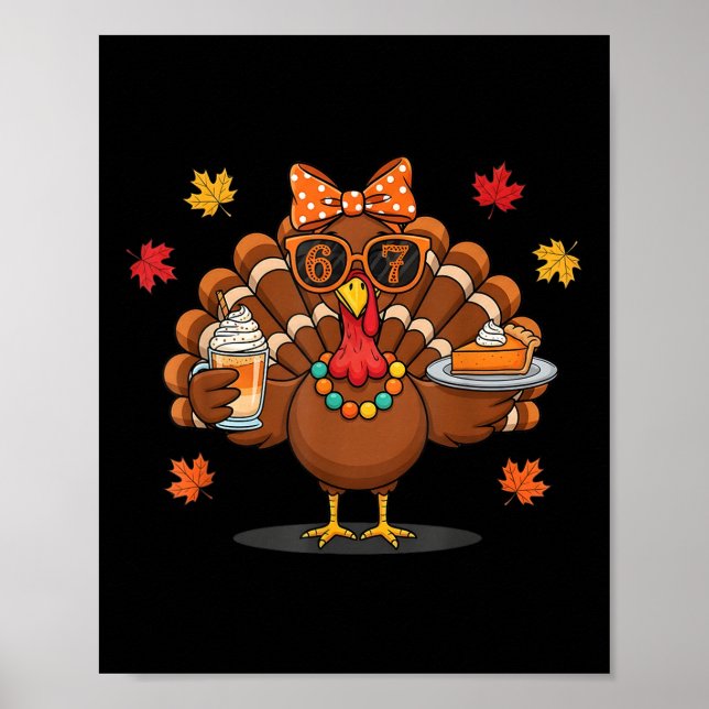 Funny 67 Meme Thanksgiving Turkey With Pumpkin Pie Poster (Vorne)