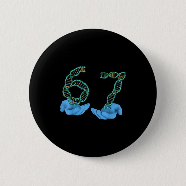 Funny 67 Number Meme Dna Replication Molecular Sci Button (Vorderseite)