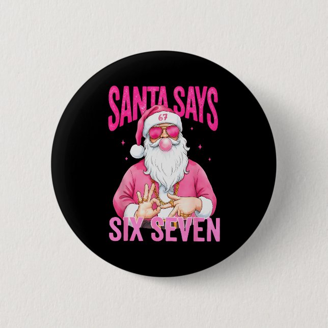 Funny 67 Santa Says Six Seven Christmas Meme Xmas  Button (Vorderseite)