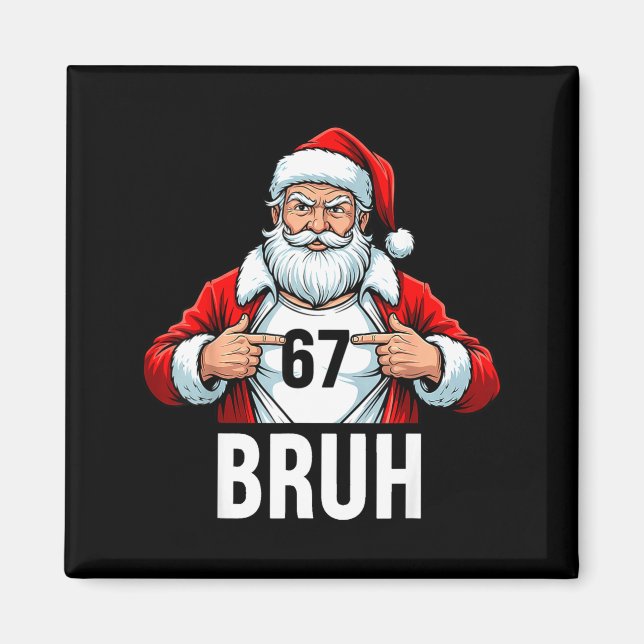 Funny 67 Six Seven Bruh Meme Christmas Santa Men W Magnet (Vorne)