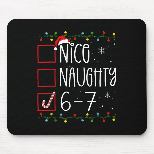 Funny 67 Six Seven Meme Christmas Naughty Nice Lis Mousepad (Vorne)