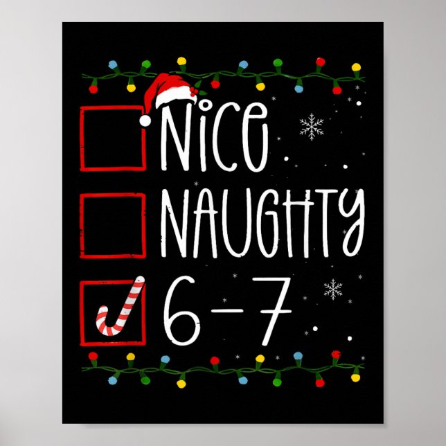Funny 67 Six Seven Meme Christmas Naughty Nice Lis Poster (Vorne)