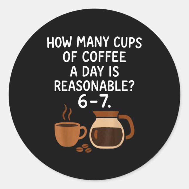 Funny 67 Six Seven Meme Coffee Lover Teacher  Runder Aufkleber (Vorderseite)