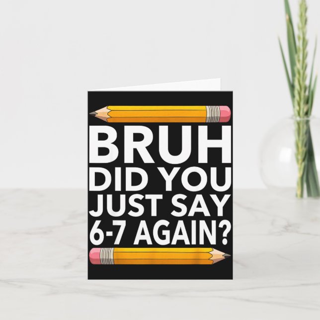 Funny 67 Teacher Shirt Bruh 6-7 Meme Six Seven  Karte (Vorderseite)