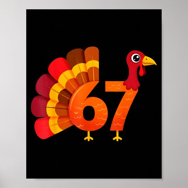 Funny 67 Turkey Meme Thanksgiving Humor Design  Poster (Vorne)