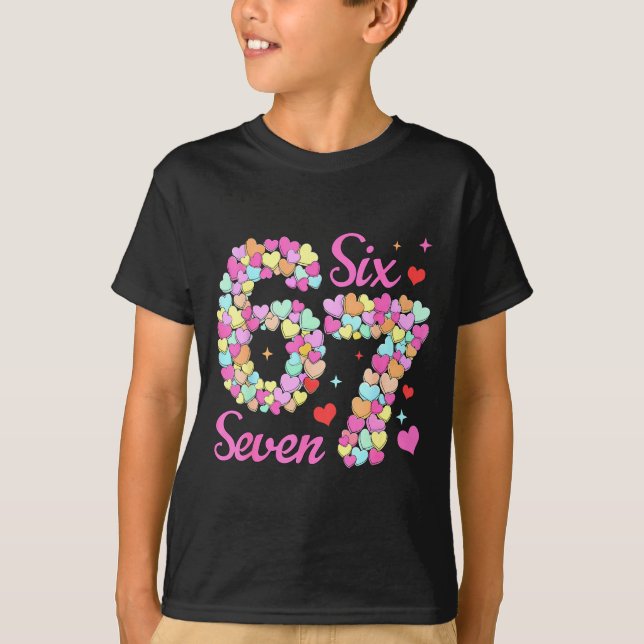 Funny 67 Valentine Six Seven Candy Heart 6 7 Meme  T-Shirt (Vorderseite)