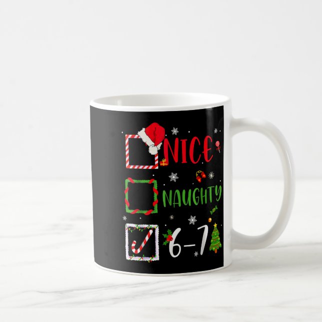 Funny 6-7 Meme Nice Naughty 67 Christmas Brain Rot Kaffeetasse (Rechts)