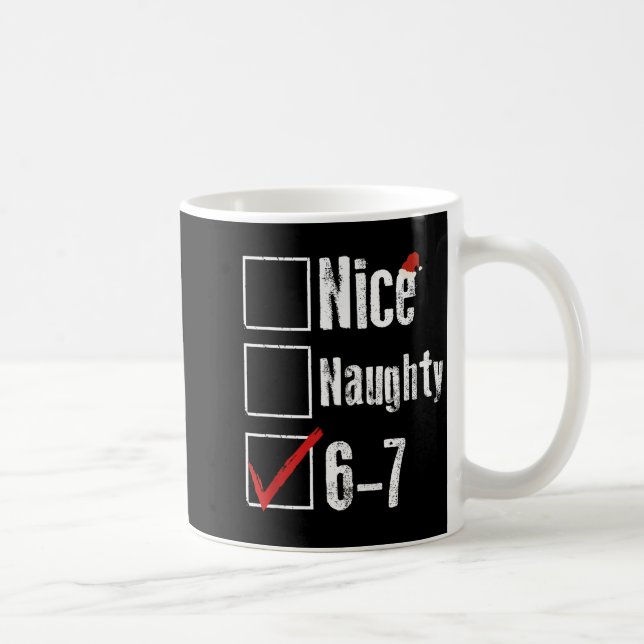Funny 6-7 Meme Nice Naughty 67 Christmas Brain Rot Kaffeetasse (Rechts)