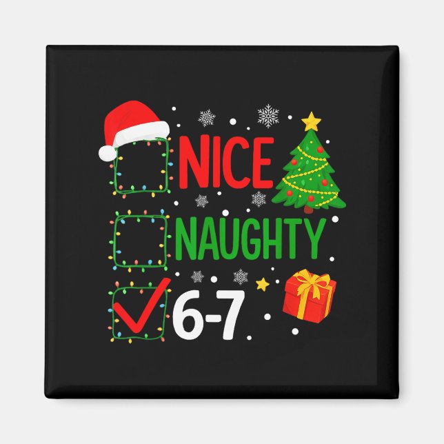 Funny 6-7 Meme Nice Naughty 67 Christmas Brain Rot Magnet (Vorne)