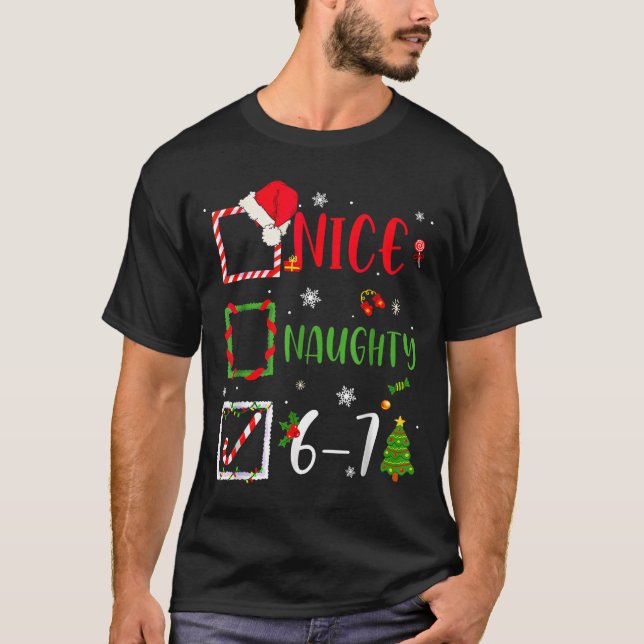 Funny 6-7 Meme Nice Naughty 67 Christmas Brain Rot T-Shirt (Vorderseite)