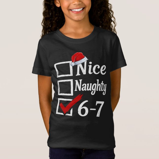 Funny 6-7 Meme Nice Naughty 67 Christmas Brain Rot T-Shirt (Vorderseite)