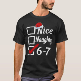Funny 6-7 Meme Nice Naughty 67 Christmas Brain Rot T-Shirt
