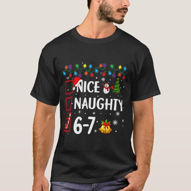 Funny 6-7 Meme Nice Naughty 67 Christmas Brain Rot T-Shirt (Vorderseite)