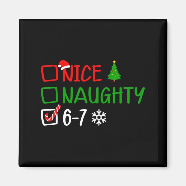 Funny 6-7 Meme Nice Naughty Christmas Brain Rot Gr Magnet (Vorne)