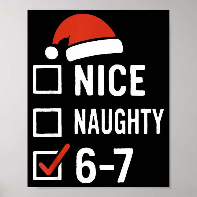 Funny 6-7 Meme Nice Naughty Christmas, Six Seven C Poster (Vorne)