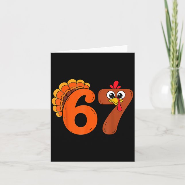 Funny 6 7 Six Seven Meme Thanksgiving Turkey Holid Karte (Vorderseite)