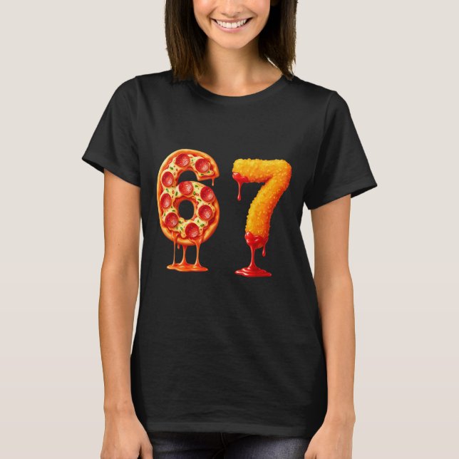 Funny 6 7 Zza Nugget Meme Six Seven 67 Food Lovers T-Shirt (Vorderseite)