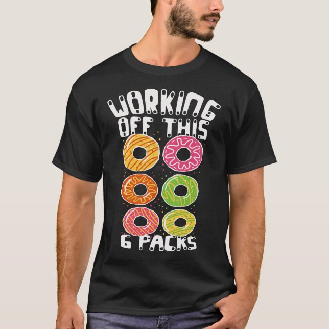 Funny 6 Pack Donut Gym &amp; Workout Bodybuilder Q T-Shirt (Vorderseite)