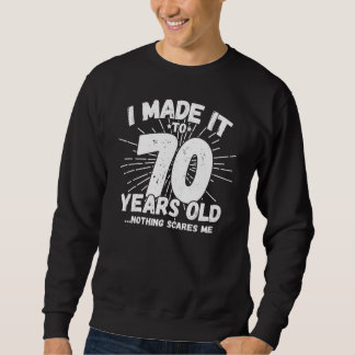 Funny 70. Geburtstag Zitat sarkastisch 70 Jahre al Sweatshirt