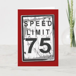 Funny 75. Geburtstag Speed Limit Card Karte