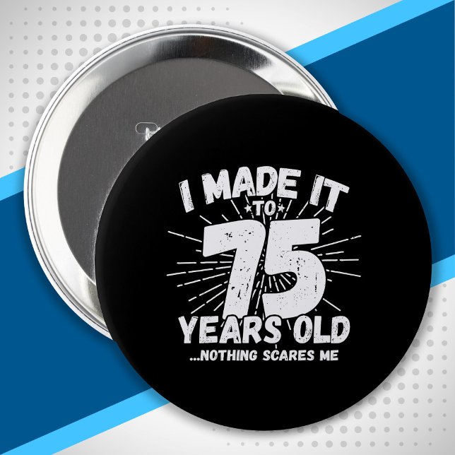 Funny 75. Geburtstag Zitat sarkastisch 75 Jahre al Button (Von Creator hochgeladen)