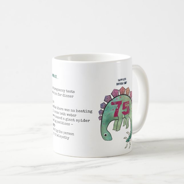 Funny 75. Personalisiert "When I was Your Age" Din Kaffeetasse (VorderseiteRechts)