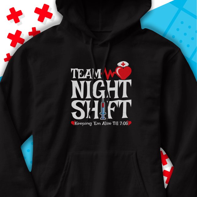 Funny 7:05 Team Night Shift Nurse Aufwertung Hoodie (Von Creator hochgeladen)