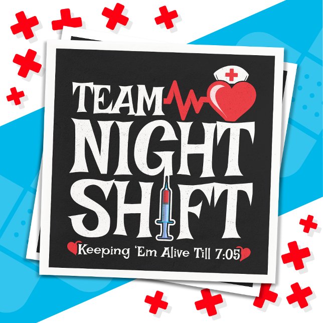 Funny 7:05 Team Night Shift Nurse Aufwertung Serviette (Von Creator hochgeladen)