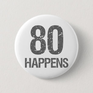 Funny 80. Geburtstag Button