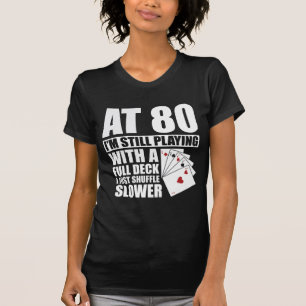 Funny 80. Geburtstag Poker Spieler 80 Jahre alt T-Shirt