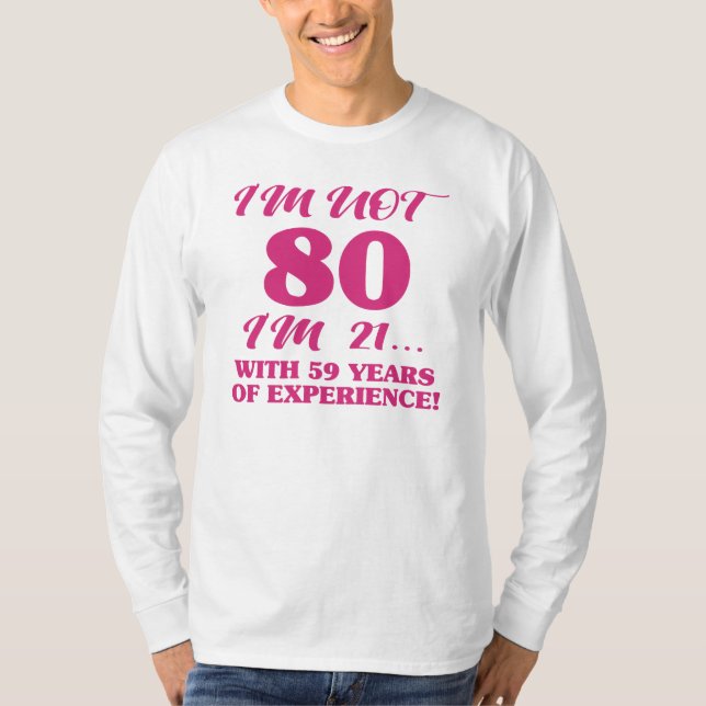 Funny 80. Geburtstag T-Shirt (Vorderseite)