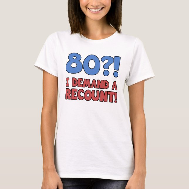 Funny 80. Geburtstagsgeschenk T-Shirt (Vorderseite)