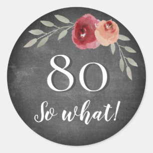 Funny 80 So was Chalkboard floral 80. Geburtstag Runder Aufkleber