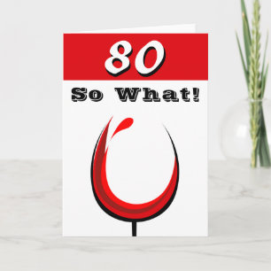 Funny 80 So was Red Wine Glass 80. Geburtstag Karte