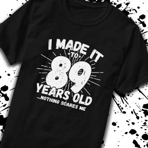 Funny 89. Geburtstag Zitat sarkastisch 89 Jahre al T-Shirt