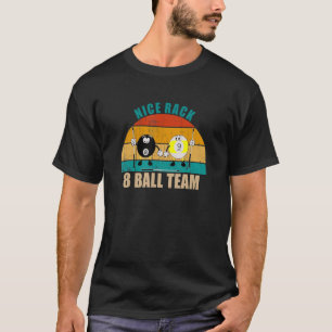 Funny 8 9 Ball Billiard Team Nice Rack 8 Ball T-Shirt