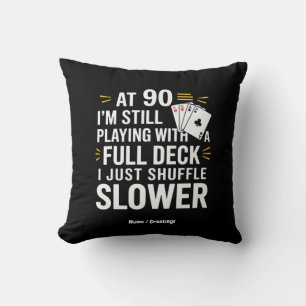 Funny 90. Geburtstag Gift Cards Volles Deck des La Kissen