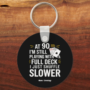 Funny 90. Geburtstag Gift Cards Volles Deck des La Schlüsselanhänger