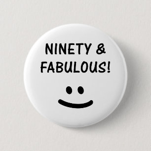 Funny 90. Geburtstagsgeschenke Button