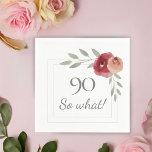 Funny 90 So was Watercolor 90. Geburtstagsparty Serviette<br><div class="desc">Funny 90 So was Watercolor 90. Geburtstagsparty Napkin. Moderne und elegante, blumengeschmückte 90. Geburtstagsnapkins mit wunderschönen Aquarellfarben-Rose und Zweigen und zwei Rahmen. Der lustige und motivierend Text 90 So, was ist großartig für eine Frau, die 90 Jahre feiert und ein Gefühl von Spaß hat. Sie können die Altersnummer ändern, wenn...</div>