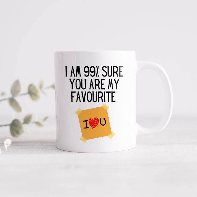 Funny 99% sicher, dass Sie mein Liebling sind Kaffeetasse (Von Creator hochgeladen)
