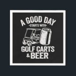 Funny a good day beginnt mit Golf Carts Bier Serviette<br><div class="desc">This is a funny gift idea for golfer and golf lovers who like to play golf from to hole and driving with the golf cart. Funny golfer dad design for golf players and golf cart driver.</div>