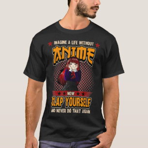 Funny a Life ohne Anime japanische Manga Geschenk T-Shirt