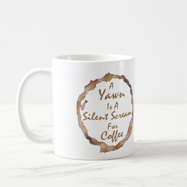 Funny A Yawn ist ein leiser Kaffeeschrei Kaffeetasse (Links)