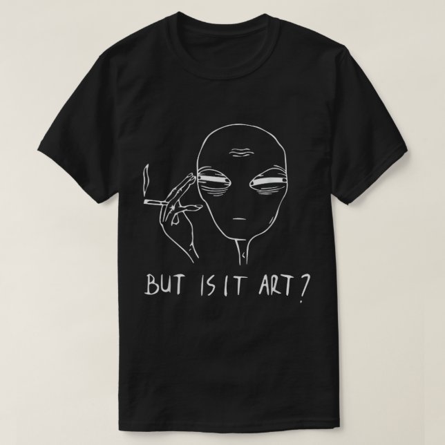 Funny aber ist es Kunst Alien rauchen Grafik T - S T-Shirt (Design vorne)