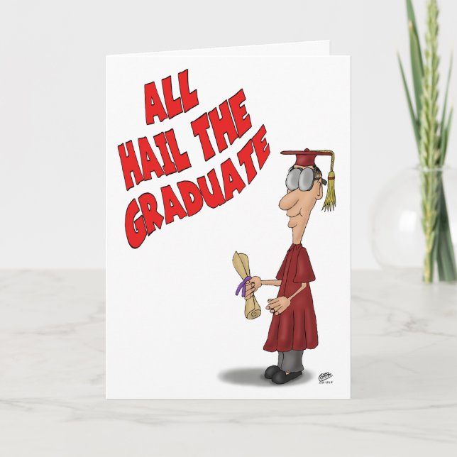 Funny Abschluss Cards: Hail the Graduate Karte (Vorderseite)
