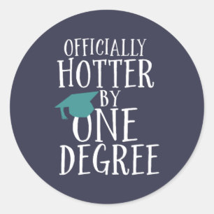 Funny Abschluss Offiziell Hotter by One Degree Runder Aufkleber