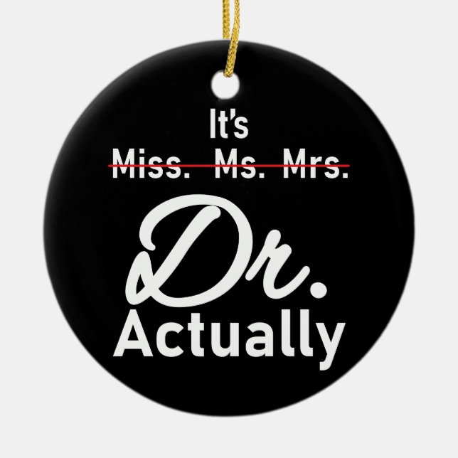 Funny Abschluss Phd Doctor, Miss Dr. Gift Keramik Ornament (Vorne)