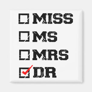 Funny Abschluss Phd Doctor, Miss Dr. Gift Magnet